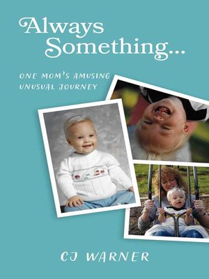 cover image of Always Something...: One mom's amusing unusual journey!